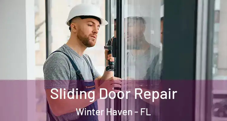  Sliding Door Repair Winter Haven - FL